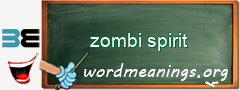 WordMeaning blackboard for zombi spirit